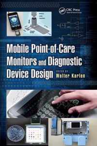 Mobile Point-of-Care Monitors and Diagnostic Device Design