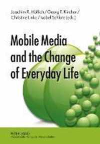 Mobile Media and the Change of Everyday Life