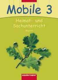 Mobile Sachunterricht 3. Schülerband. Bayern