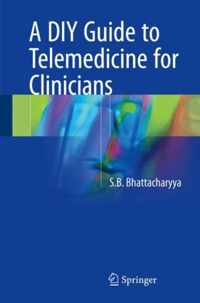 A DIY Guide to Telemedicine for Clinicians