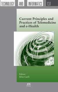 Current Principles and Practices of Telemedicine and e-Health