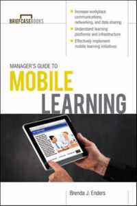 Manager's Guide to Mobile Learning