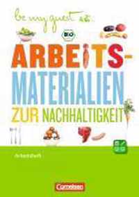 Ernährung: Arbeitsmaterialien zur Nachhaltigkeit. Arbeitsheft