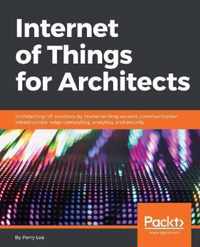 Internet of Things for Architects