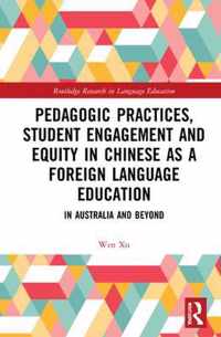 Pedagogic Practices, Student Engagement and Equity in Chinese as a Foreign Language Education