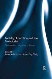 Mobility, Education and Life Trajectories