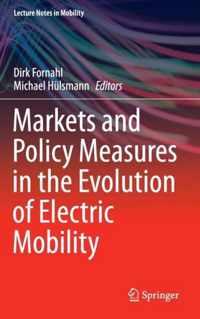 Markets and Policy Measures in the Evolution of Electric Mobility