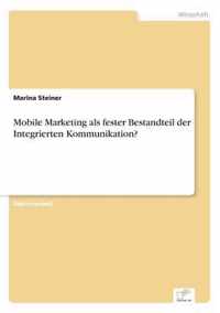 Mobile Marketing als fester Bestandteil der Integrierten Kommunikation?