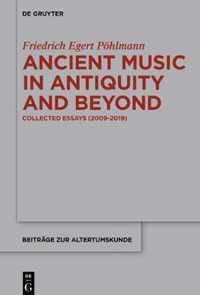 Ancient Music in Antiquity and Beyond