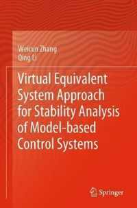 Virtual Equivalent System Approach for Stability Analysis of Model based Control