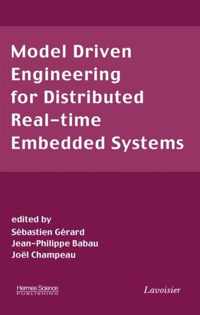 Model Driven Engineering for Distributed Real-Time Embedded Systems