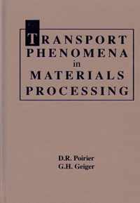 Transport Phenomena in Materials Processing