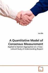 A Quantitative Model of Consensus Measurement