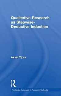 Qualitative Research as Stepwise-Deductive Induction