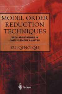 Model Order Reduction Techniques with Applications in Finite Element Analysis