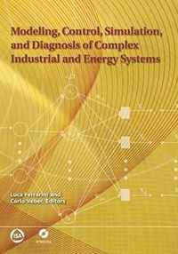 Modeling, Control, Simulation and Diagnosis of Complex Industrial and Energy Systems