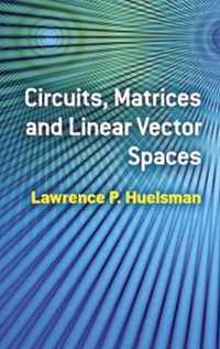 Circuits, Matrices and Linear Vector Spaces