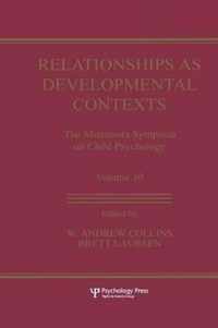 Relationships as Developmental Contexts