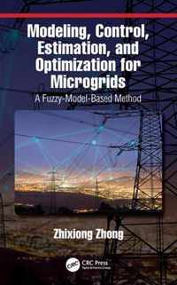 Modeling, Control, Estimation, and Optimization for Microgrids