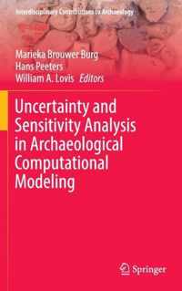 Uncertainty and Sensitivity Analysis in Archaeological Computational Modeling