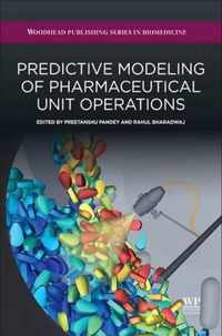 Predictive Modeling of Pharmaceutical Unit Operations