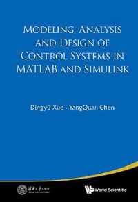 Modeling, Analysis And Design Of Control Systems In Matlab And Simulink