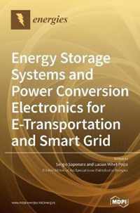 Energy Storage Systems and Power Conversion Electronics for E-Transportation and Smart Grid