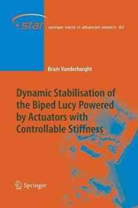 Dynamic Stabilisation of the Biped Lucy Powered by Actuators with Controllable Stiffness