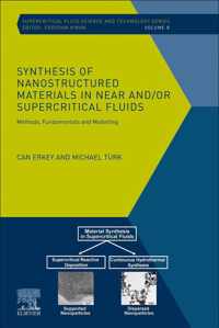 Synthesis of Nanostructured Materials in Near and/or Supercritical Fluids