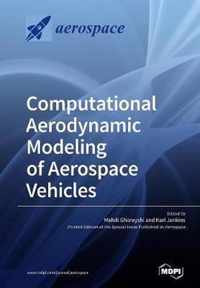 Computational Aerodynamic Modeling of Aerospace Vehicles