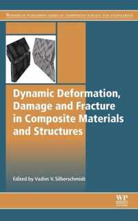 Dynamic Deformation, Damage and Fracture in Composite Materials and Structures