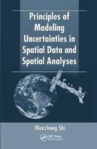 Principles of Modeling Uncertainties in Spatial Data and Spatial Analyses