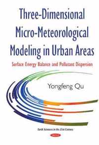 Three-Dimensional Micro-Meteorological Modeling in Urban Areas