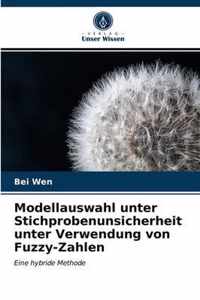 Modellauswahl unter Stichprobenunsicherheit unter Verwendung von Fuzzy-Zahlen