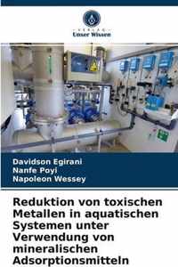 Reduktion von toxischen Metallen in aquatischen Systemen unter Verwendung von mineralischen Adsorptionsmitteln