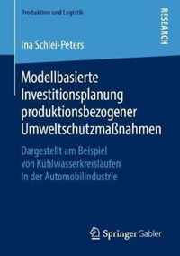 Modellbasierte Investitionsplanung Produktionsbezogener Umweltschutzmassnahmen