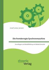 Die fremderregte Synchronmaschine. Grundlagen und Modellbildung mit Matlab Simulink