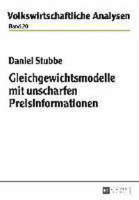 Gleichgewichtsmodelle mit unscharfen Preisinformationen