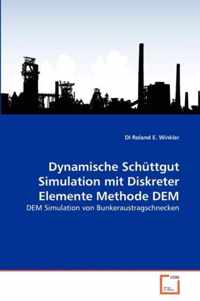 Dynamische Schuttgut Simulation mit Diskreter Elemente Methode DEM