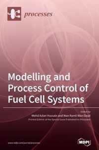 Modelling and Process Control of Fuel Cell Systems