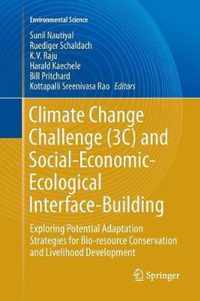 Climate Change Challenge (3C) and Social-Economic-Ecological Interface-Building