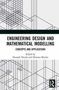 Engineering Design and Mathematical Modelling