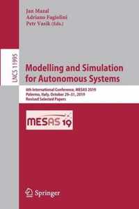 Modelling and Simulation for Autonomous Systems