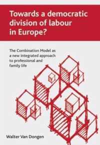 Towards a democratic division of labour in Europe?