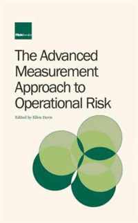 The Advanced Measurement Approach to Operational Risk