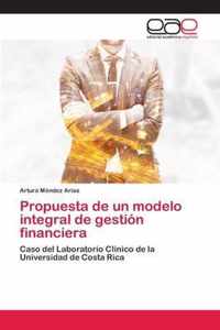 Propuesta de un modelo integral de gestion financiera