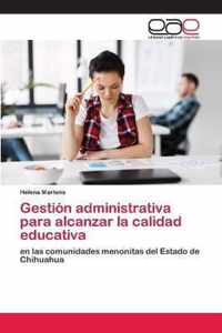 Gestion administrativa para alcanzar la calidad educativa