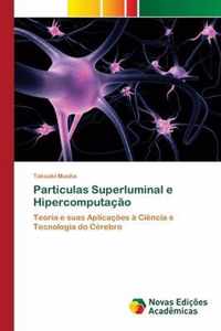 Particulas Superluminal e Hipercomputacao