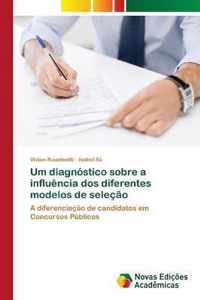 Um diagnostico sobre a influencia dos diferentes modelos de selecao