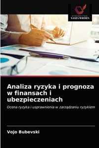 Analiza ryzyka i prognoza w finansach i ubezpieczeniach